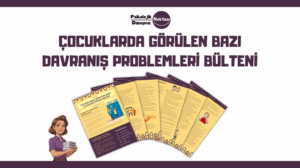 Çocuklarda Görülen Davranış Problemleri Bülteni