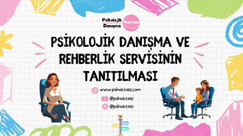 Psikolojik Danışma ve Rehberlik Servisinin Tanıtılması Sunumu