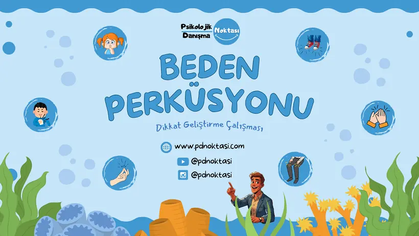Video - Beden Perküsyonu (Dikkat Geliştirme Çalışması)