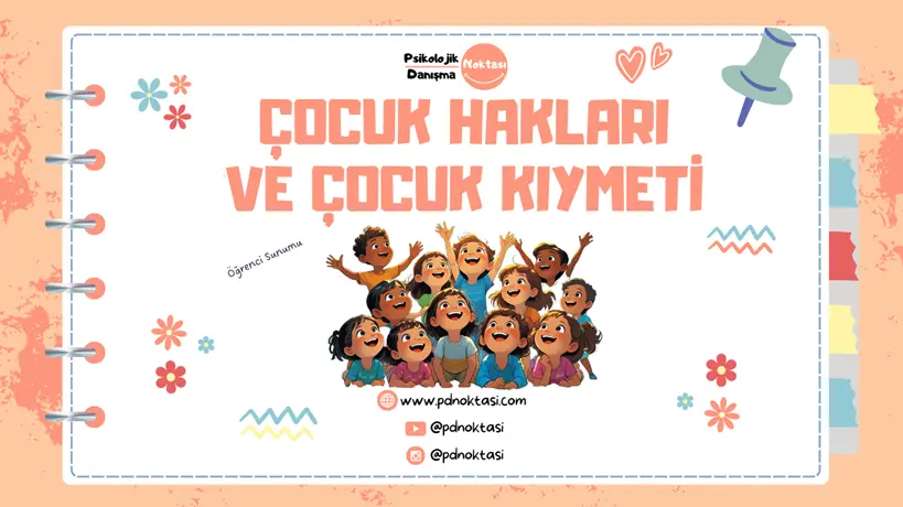 Çocuk Hakları ve Çocuk Kıymeti Sunumu