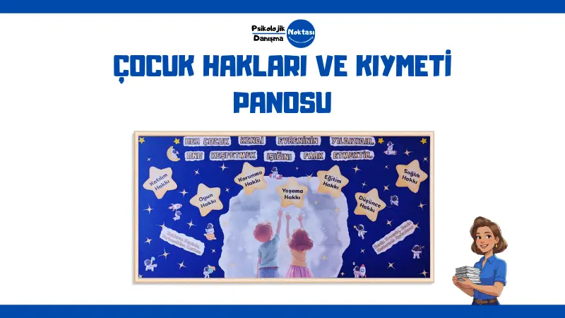 Çocuk Hakları ve Kıymeti Panosu