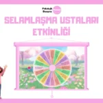 Etkinlik - Selamlaşma Ustaları